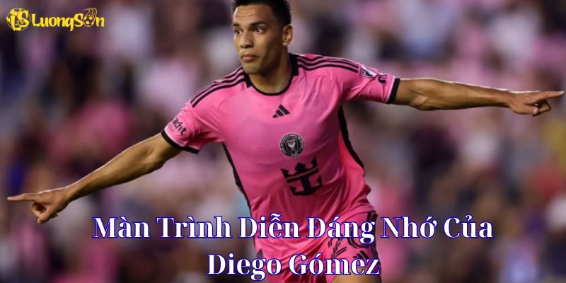 Màn trình diễn siêu hạng đáng nhớ của Diego Gómez