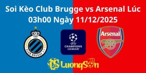 Soi Kèo Club Brugge vs Arsenal Lúc 03h00 Ngày 11/12/2025