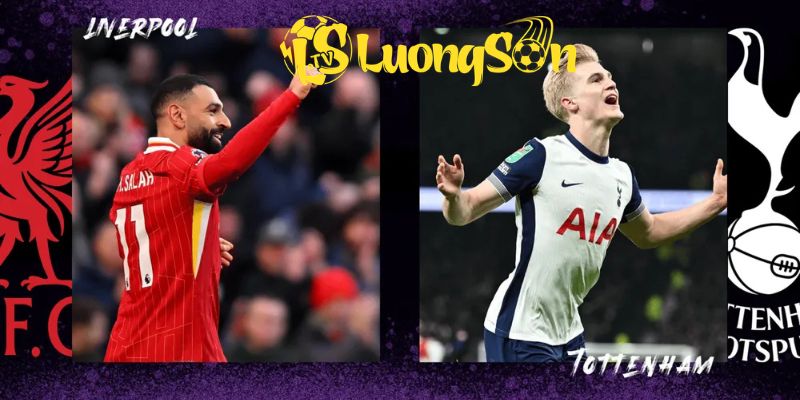 Phong độ và chiến thuật chuẩn bị trước trận Liverpool vs Tottenham 